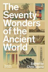 The Seventy Wonders of the Ancient World: The Great Monuments and How They Were Built - фото обкладинки книги