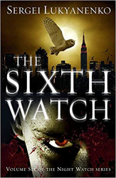 The Sixth Watch : (Night Watch 6) - фото обкладинки книги