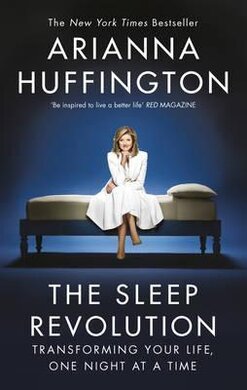 The Sleep Revolution : Transforming Your Life, One Night at a Time - фото книги