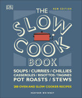 The Slow Cook Book : Over 200 Oven and Slow Cooker Recipes - фото обкладинки книги