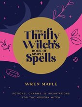 The Thrifty Witch's Book of Simple Spells - фото обкладинки книги