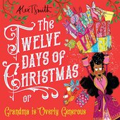 The Twelve Days of Christmas: Grandma is Overly Generous - фото обкладинки книги
