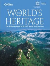 The World's Heritage : The Definitive Guide to All 1007 World Heritage Sites - фото обкладинки книги