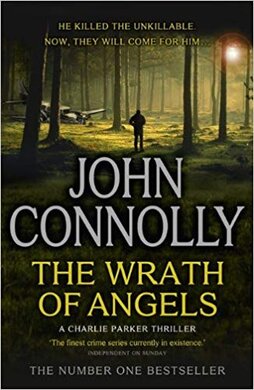 The Wrath of Angels : A Charlie Parker Thriller: 11 - фото книги