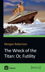 The Wreck of the Titan. Or, Futility - фото обкладинки книги