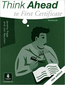 Think Ahead To First Certificate Workbook New Edition - фото книги