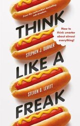 Think Like a Freak: Secrets of the Rogue Economist - фото обкладинки книги