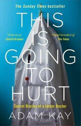This is Going to Hurt: Secret Diaries of a Junior Doctor - фото обкладинки книги