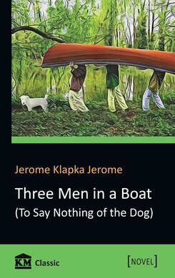 Three Men in a Boat (To Say Nothing of the Dog) - фото книги