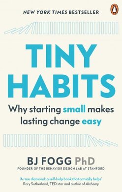 Tiny Habits: Why Starting Small Makes Lasting Change Easy - фото книги