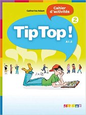 Tip Top! 2 Cahier d'activites - фото обкладинки книги