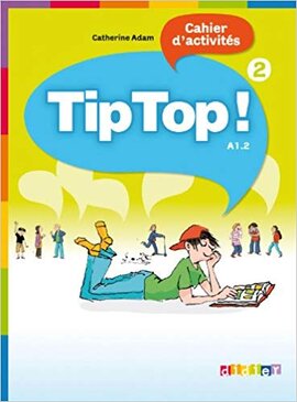 Tip Top! 2 Cahier d'activites - фото книги