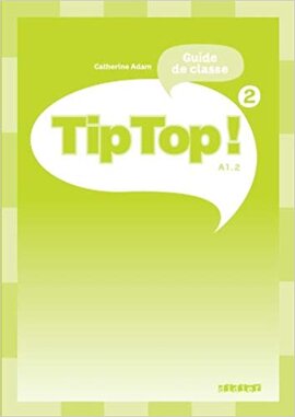 Tip Top! 2 Guide de classe - фото книги