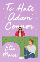 To Hate Adam Connor - фото обкладинки книги
