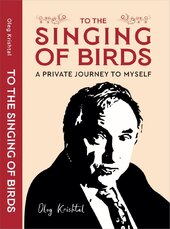 To The Singing Of Birds: A Private Journey To Myself - фото обкладинки книги