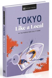 Tokyo Like a Local: By the People Who Call It Home (Local Travel Guide) - фото обкладинки книги