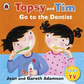 Topsy and Tim: Go to the Dentist - фото обкладинки книги