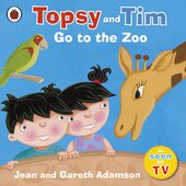 Topsy and Tim: Go to the Zoo - фото обкладинки книги