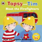 Topsy and Tim: Meet the Firefighters - фото обкладинки книги