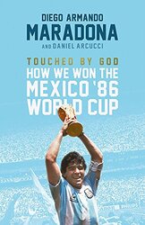 Touched by God: How We Won the Mexico '86 World Cup - фото обкладинки книги