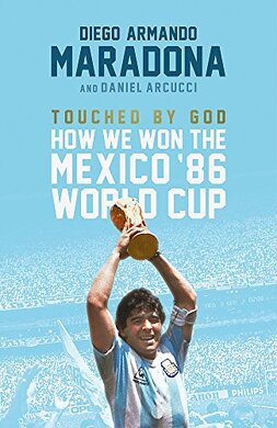 Touched by God: How We Won the Mexico '86 World Cup - фото книги
