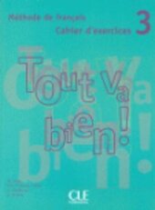 Tout va bien ! : Cahier d'exercices + CD-audio 3 - фото обкладинки книги