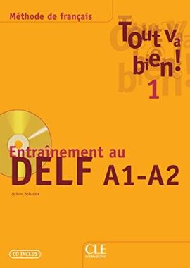 Tout va bien ! : Cahier Delf A1/A2 + CD Audio 1 - фото книги