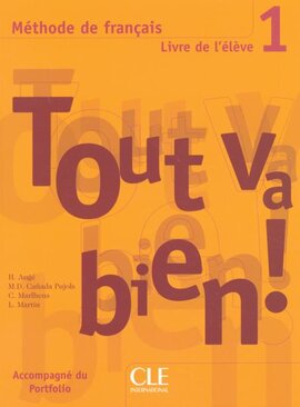 Tout va bien ! : Livre de l'eleve 1 - фото книги