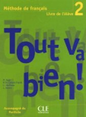 Tout va bien ! : Livre de l'eleve 2 - фото обкладинки книги