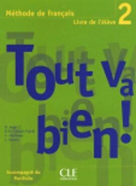 Tout va bien ! : Livre de l'eleve 2 - фото книги