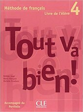 Tout va bien ! : Livre de l'eleve 4 - фото обкладинки книги