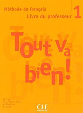 Tout va bien ! : Livre du professeur 1 - фото книги