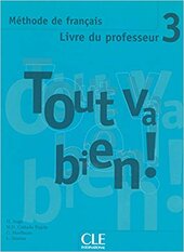 Tout va bien ! : Livre du professeur 3 - фото обкладинки книги