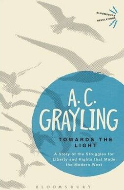 Towards the Light. The Story of the Struggles for Liberty and Rights That Made the Modern West - фото книги