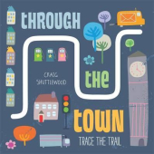 Trace the Trail: Through the Town - фото обкладинки книги
