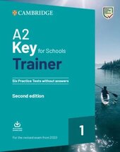 Trainer1: A2 Key for Schools 2 2nd Edition Six Practice Tests without Answers with Downloadable Audio - фото обкладинки книги