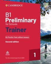 Trainer1: B1 Preliminary for Schools 2nd Edition Six Practice Tests without Answers with Downloadabl - фото обкладинки книги