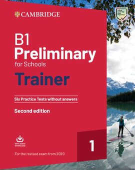 Trainer1: B1 Preliminary for Schools 2nd Edition Six Practice Tests without Answers with Downloadabl - фото книги