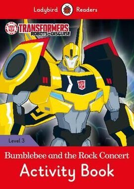 Transformers: Bumblebee and the Rock Concert Activity Book - Ladybird Readers Level 3 - фото книги