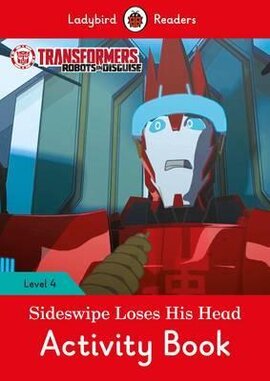 Transformers: Sideswipe Loses His Head Activity Book - Ladybird Readers Level 4 - фото книги