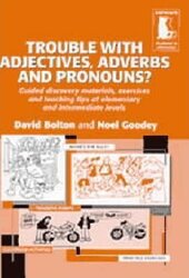 Trouble with Adjectives , Adverbs and Pronouns ? Guided Materials and Teaching Tips Elementary / Intermediate - фото обкладинки книги