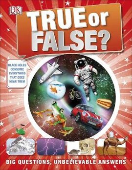 True or False? : Big Questions, Unbelievable Answers - фото книги