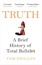 Truth: A Brief History of Total Bullsh*t - фото обкладинки книги