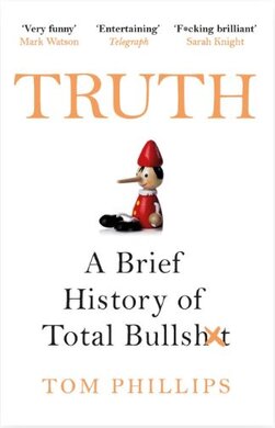 Truth: A Brief History of Total Bullsh*t - фото книги