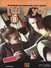Tu y yo : actividades de interaccion oral y escrita: Level B (B1-B2) - фото обкладинки книги
