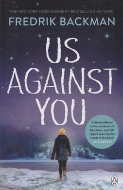 Us Against You : From The New York Times Bestselling Author of A Man Called Ove and Beartown - фото книги