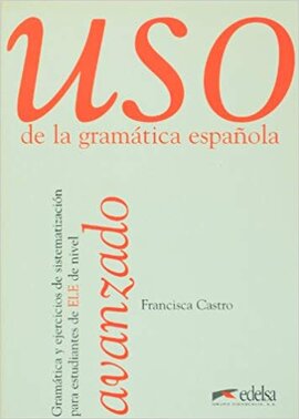 Uso De La Gramatica Espanola: Nivel Avanzado - фото книги