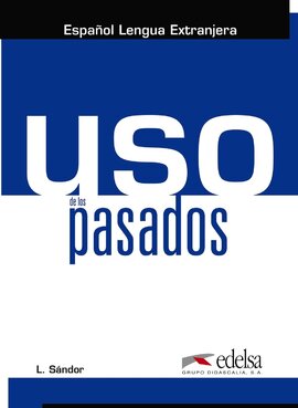 Uso de los pasados : Libro del alumno (A1-C1) - фото книги