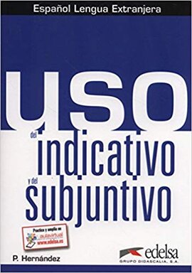 Uso del indicativo y del subjuntivo : Libro del alumno - фото книги