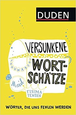 Versunkene Wortschtze : Wrter, die uns fehlen werden - фото книги